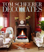 Interior Designers Books: Tom Scheerer Decorates